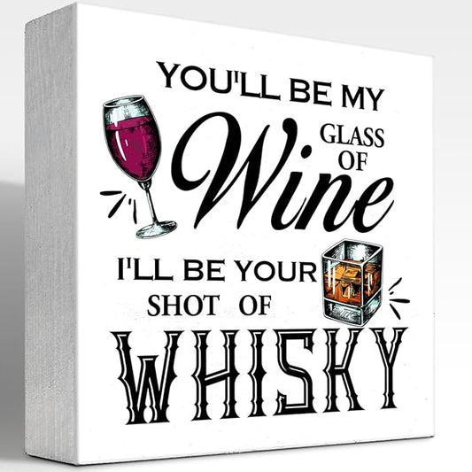 z-crange You'll Be My Glass of I'll Be Your Shot of Wood Box Sign Decor Desk Sign,Funny Wooden Box Block Sign for Home Living Room Bar Pug Lounge Wedding Shelf Table Decor Decorations