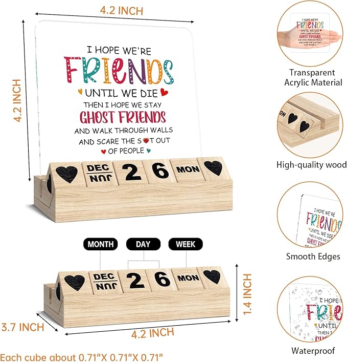 Funny Friendship Gifts, Wooden Block Calendar for Desk, Friend Gifts for Women, I Hope We're Friends Until We Die Desk Sign, Friendship Acrylic Plaque, Birthday Keepsake for Work Besties